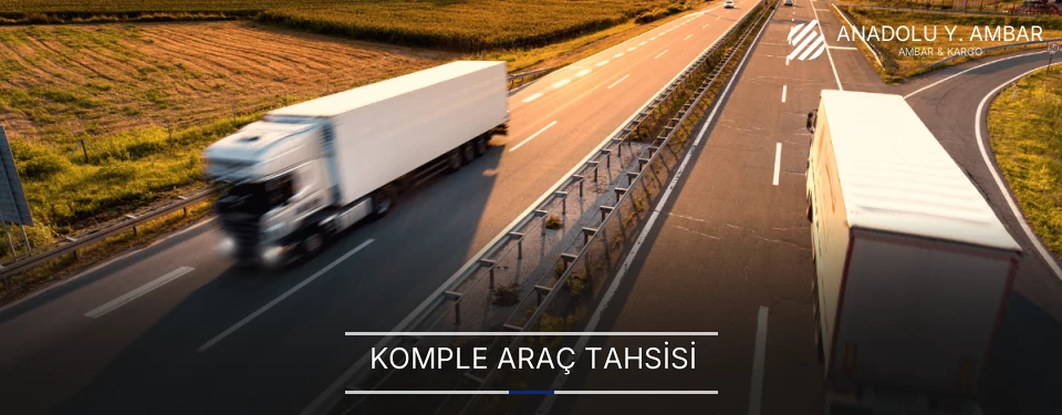 Anadolu Yakası Komple Yük Ambar Firmaları