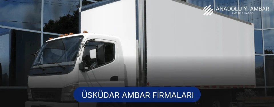 Üsküdar Ambar Taşımacılık